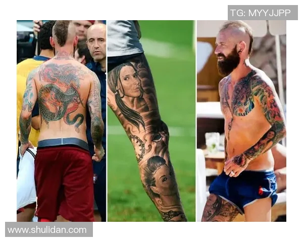 意大利足球明星独特纹身艺术展示与背后故事解析